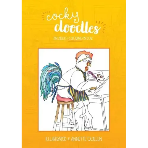 Cocky Doodles: An Adult Coloring Book