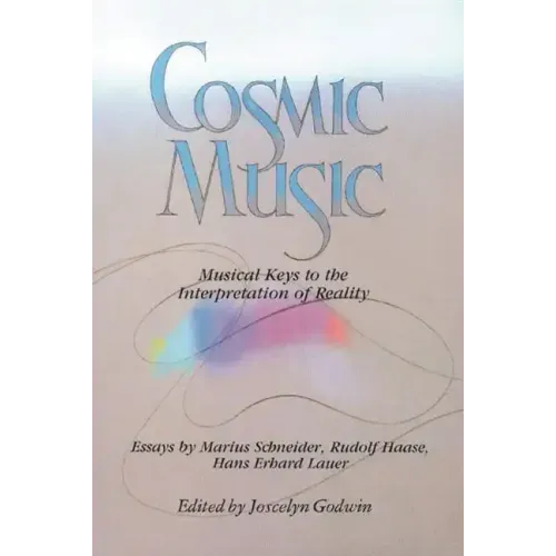 Cosmic Music: Musical Keys to the Interpretation of Reality