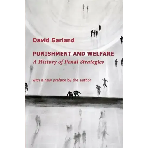 Punishment and Welfare: A History of Penal Strategies