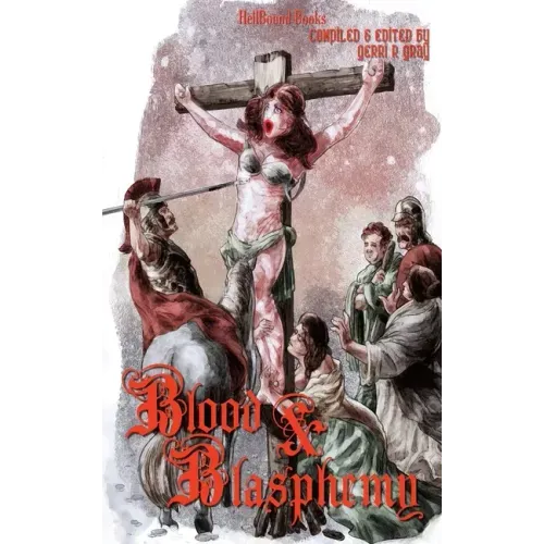 Blood and Blasphemy