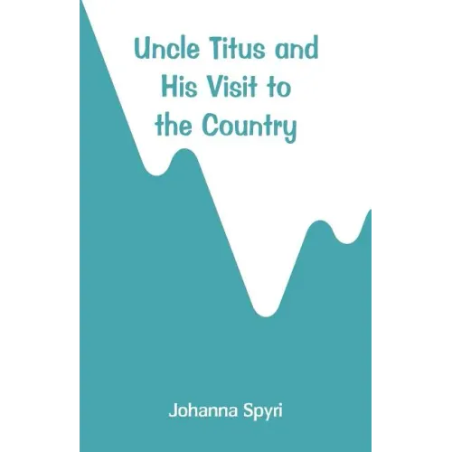 Uncle Titus and His Visit to the Country