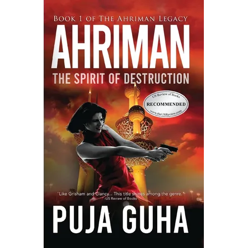 Ahriman: The Spirit of Destruction: A Middle East Political Conspiracy and Espionage Thriller