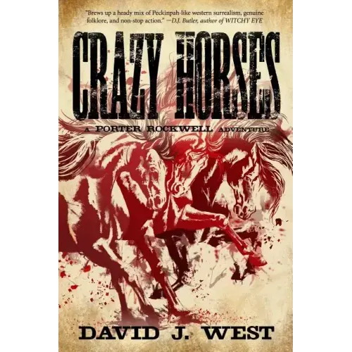 Crazy Horses: A Porter Rockwell Adventure