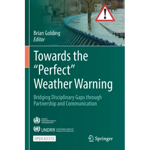 Towards the "Perfect" Weather Warning: Bridging Disciplinary Gaps Through Partnership and Communication