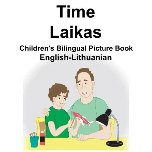 English-Lithuanian Time/Laikas Children's Bilingual Picture Book