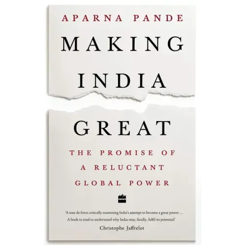 Making India Great: The Promise of a Reluctant Global Power