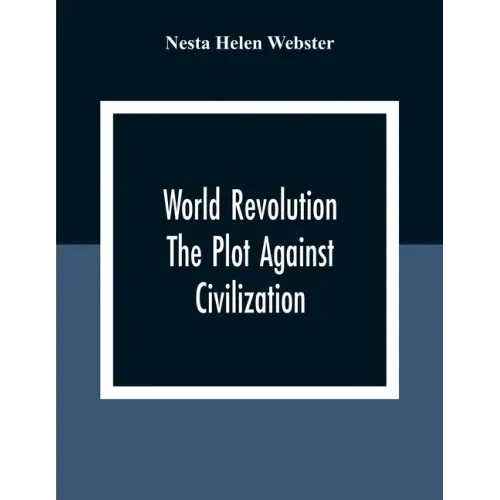 World Revolution; The Plot Against Civilization