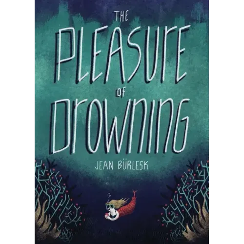 The Pleasure of Drowning