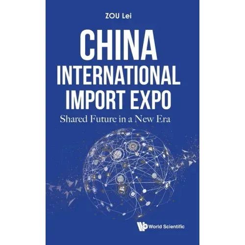 China International Import Expo: Shared Future in a New Era