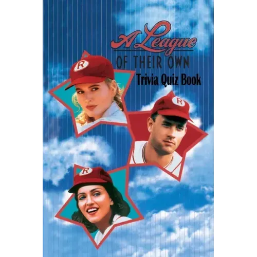 A League of Their Own: Trivia Quiz Book