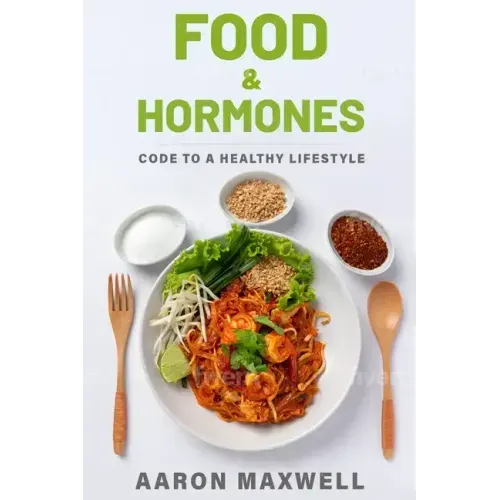 Food and Hormones: Code to a healthy lifestyle