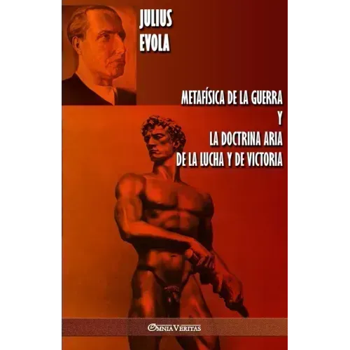 Metafísica de la guerra y La Doctrina Aria de la Lucha y de Victoria