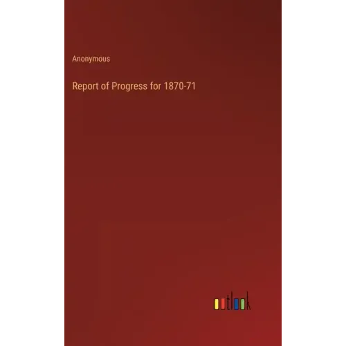 Report of Progress for 1870-71