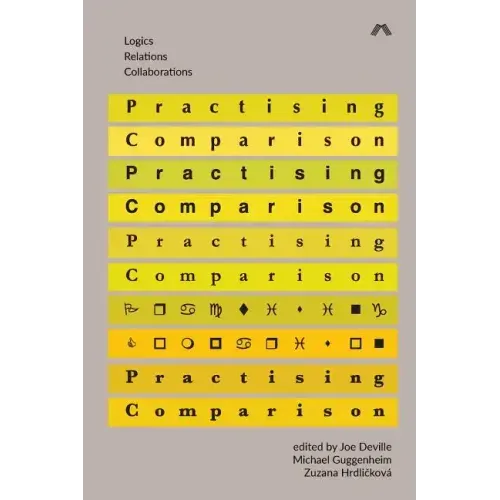 Practising Comparison: Logics, Relations, Collaborations