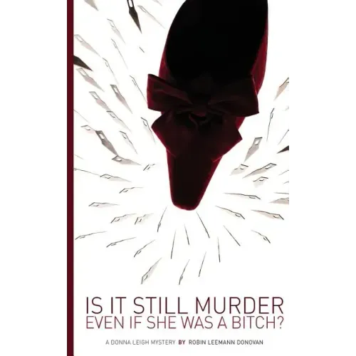 Is It Still Murder Even If She Was A Bitch?