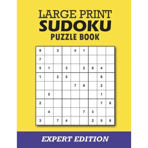 Large Print Sudoku Expert Edition: Difficult Sudoku Book For Seniors, Adults, Teens and Womens