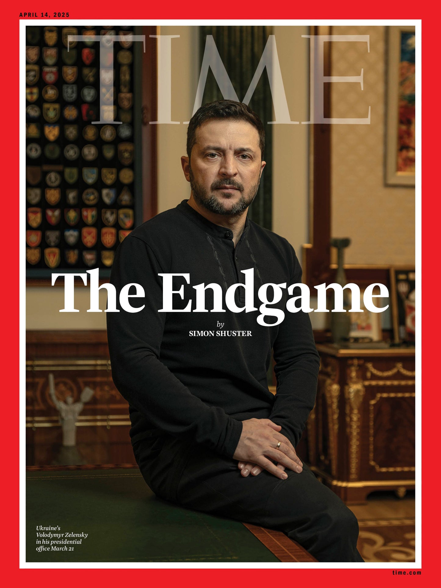 TIME Magazine - 04.14.25 Edition: Volodymyr Zelensky The Endgame
