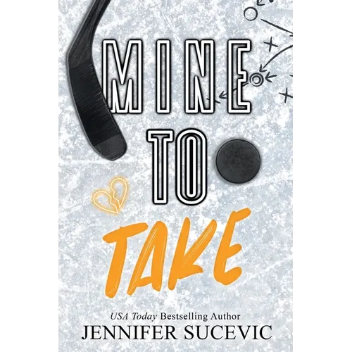 Mine to Take (Special Edition): A Brother's Rival, Mistaken Identity New Adult Sports Romance