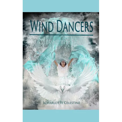 Wind Dancers: Worship with Flags