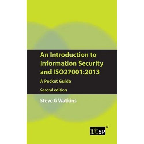 An Introduction to Information Security and ISO27001: 2013: A Pocket Guide