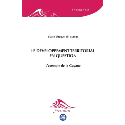 Le développement territorial en question: L'exemple de la Guyane