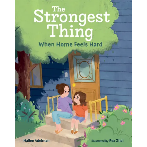 The Strongest Thing: When Home Feels Hard