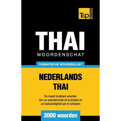 Thematische woordenschat Nederlands-Thai - 3000 woorden