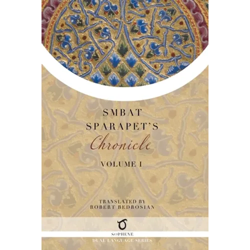 Smbat Sparapet's Chronicle: Volume 1