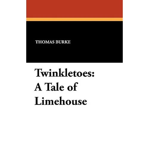 Twinkletoes: A Tale of Limehouse