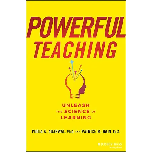 Powerful Teaching: Unleash the Science of Learning