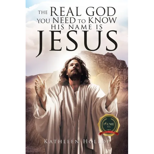 The Real God you need to know his name is jesus