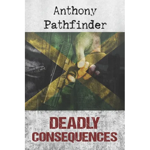 Deadly Consequences