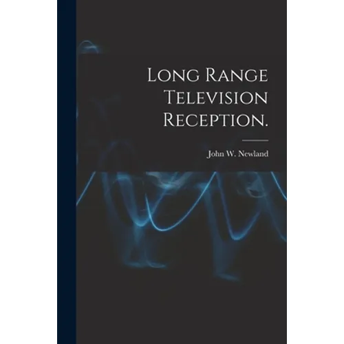Long Range Television Reception.