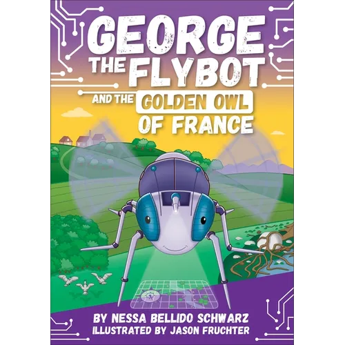 George the Flybot and the Golden Owl of France