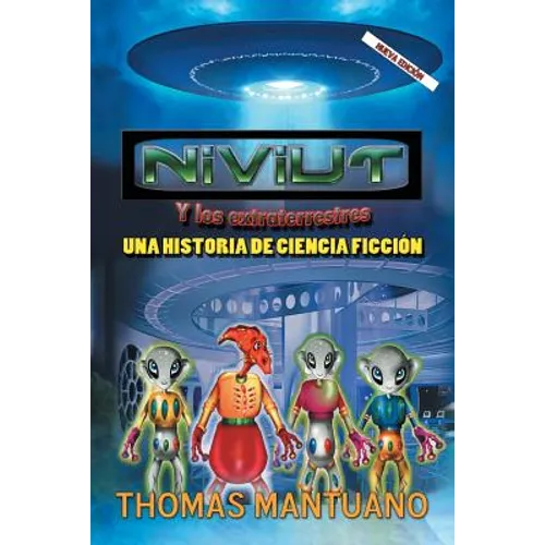 Niviut y Los Extraterrestres: Una Historia de Ciencia Ficcion