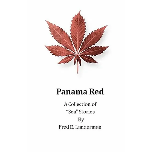 Panama Red - A Collection of "Sea" Stories