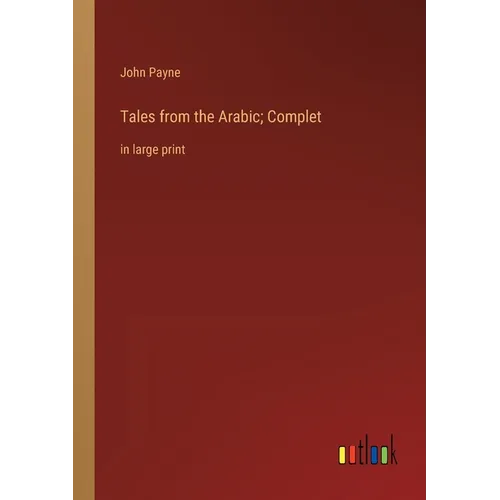 Tales from the Arabic; Complet: in large print