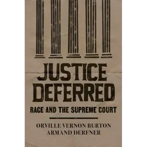 Justice Deferred: Race and the Supreme Court
