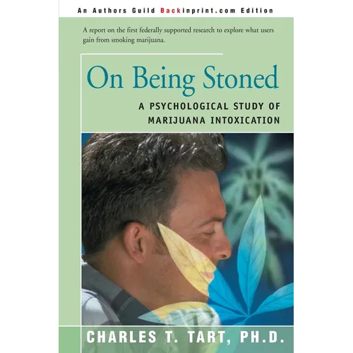 On Being Stoned: A Psychological Study of Marijuana Intoxication