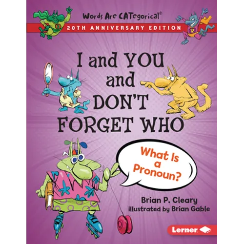 I and You and Don't Forget Who, 20th Anniversary Edition: What Is a Pronoun?