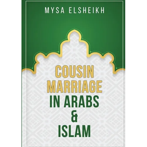 Cousin Marriage in Arabs and Islam