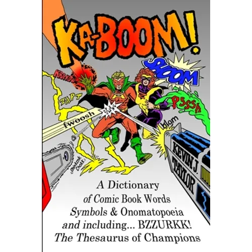 Ka-Boom!: A Dictionary of Comic Book Words, Symbols & Onomatopoeia