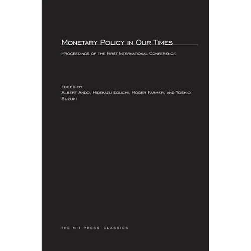 Monetary Policy in Our Times