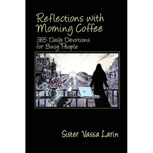 Reflections with Morning Coffee with Sister Vassa