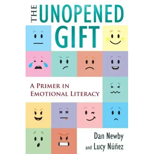 The Unopened Gift: A Primer in Emotional Literacy