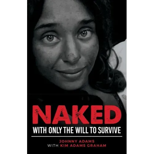 Naked With Only the Will to Survive