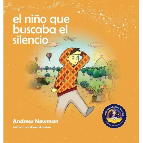 El niño que buscaba el silencio: Ayudando a los niños a encontrar el silencio en su interior