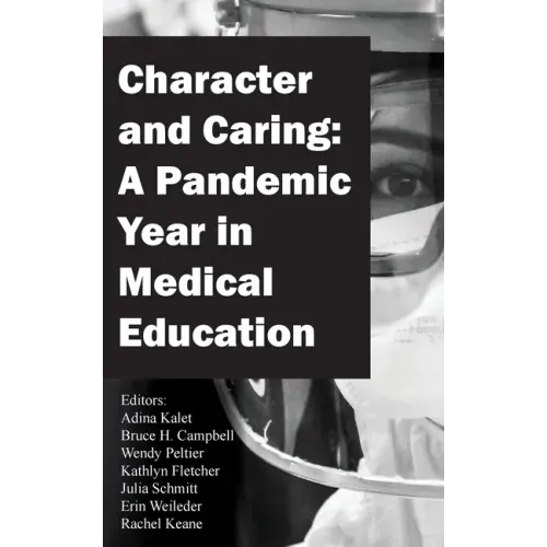 Character and Caring: A Pandemic Year in Medical Education