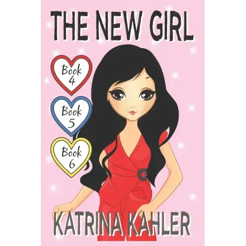 The New Girl - Books 4, 5 & 6