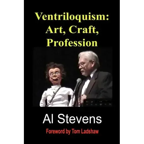 Ventriloquism: Art, Craft, Profession